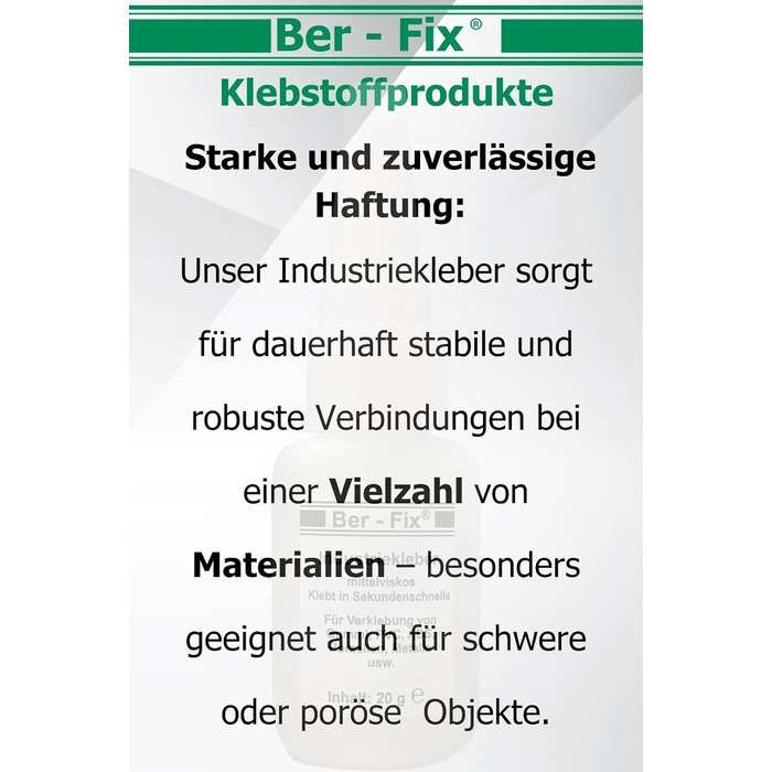 Промисловий клей преміум-класу Ber-Fix 10 г середньої в'язкості надзвичайно міцний і універсальний, ідеально підходить для точного нанесення на пластик, метал, дерево, ПВХ, гуму, шкіру, кераміку, включаючи 3 тонкі наконечники для дозування 10 г з тонкими